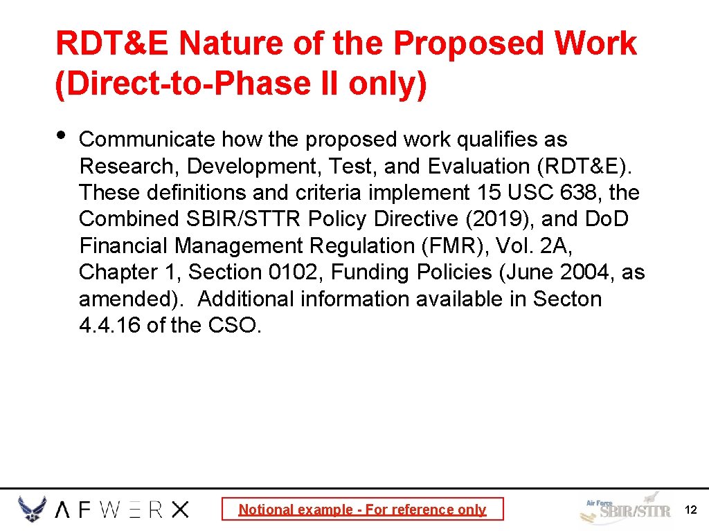 RDT&E Nature of the Proposed Work (Direct-to-Phase II only) • Communicate how the proposed
