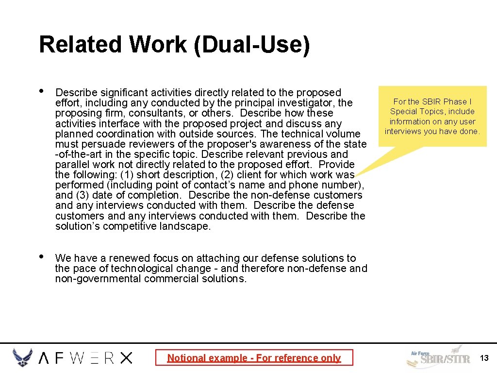 Related Work (Dual-Use) • Describe significant activities directly related to the proposed effort, including