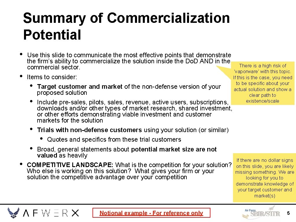 Summary of Commercialization Potential • • Use this slide to communicate the most effective
