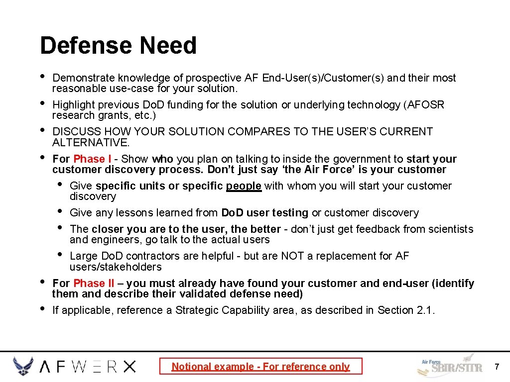 Defense Need • • Demonstrate knowledge of prospective AF End-User(s)/Customer(s) and their most reasonable