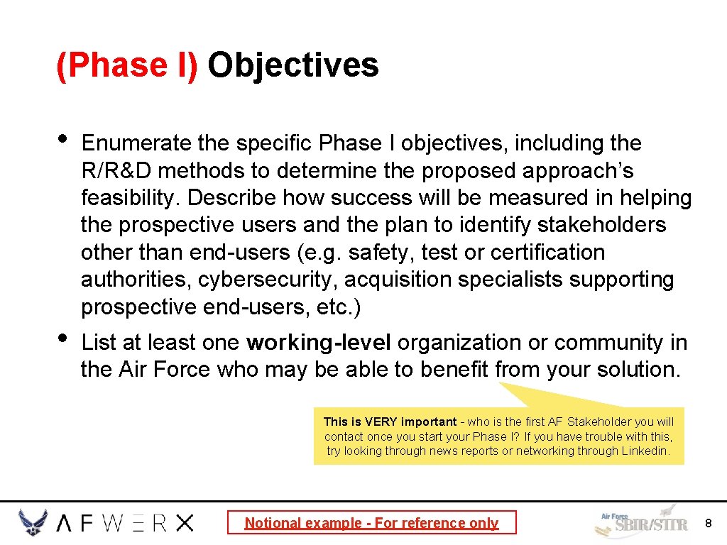 (Phase I) Objectives • Enumerate the specific Phase I objectives, including the R/R&D methods