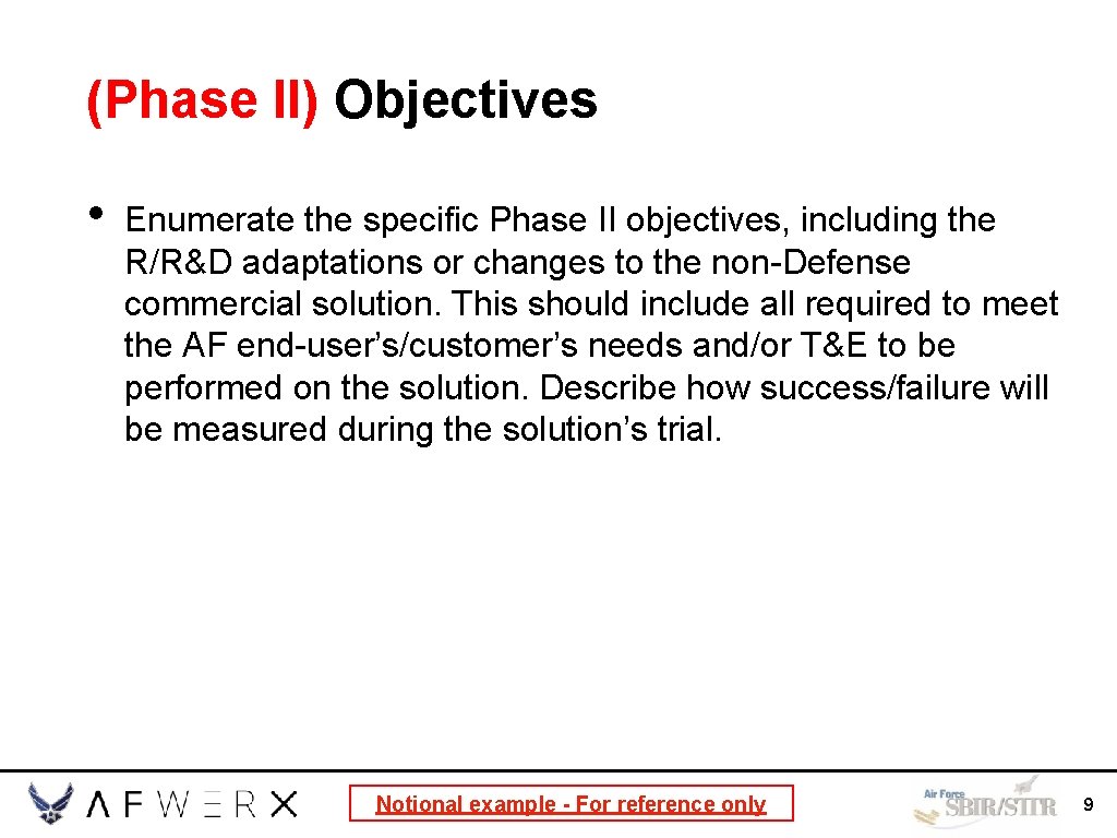 (Phase II) Objectives • Enumerate the specific Phase II objectives, including the R/R&D adaptations