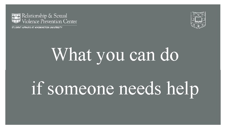 What you can do if someone needs help 