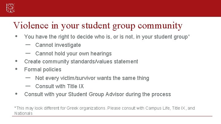 Violence in your student group community • • You have the right to decide