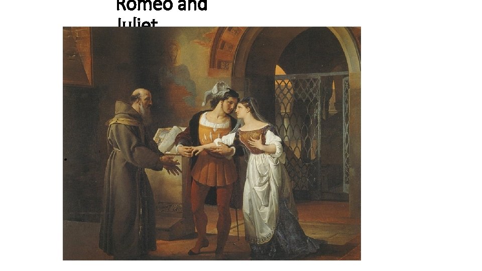 Romeo and Juliet 