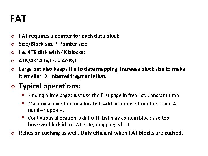 Carnegie Mellon FAT FAT requires a pointer for each data block: Size/Block size *
