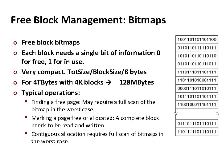 Carnegie Mellon Free Block Management: Bitmaps Free block bitmaps Each block needs a single