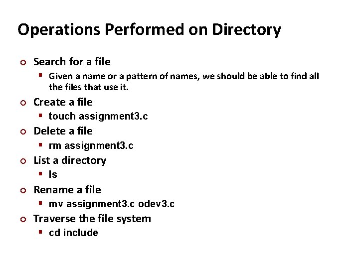Carnegie Mellon Operations Performed on Directory Search for a file Given a name or