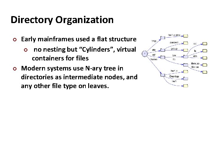 Carnegie Mellon Directory Organization Early mainframes used a flat structure no nesting but “Cylinders”,