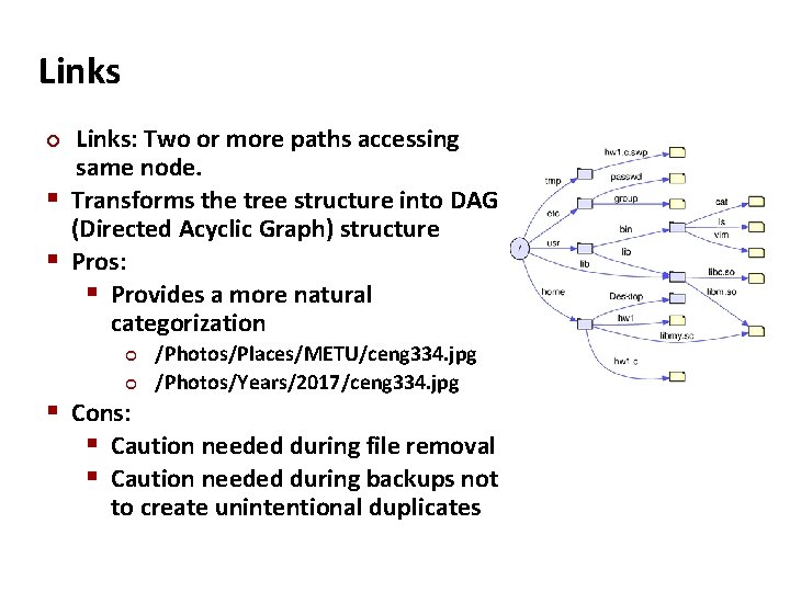 Carnegie Mellon Links: Two or more paths accessing same node. Transforms the tree structure