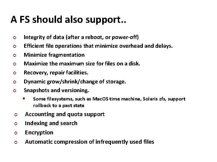 Carnegie Mellon A FS should also support. . Integrity of data (after a reboot,