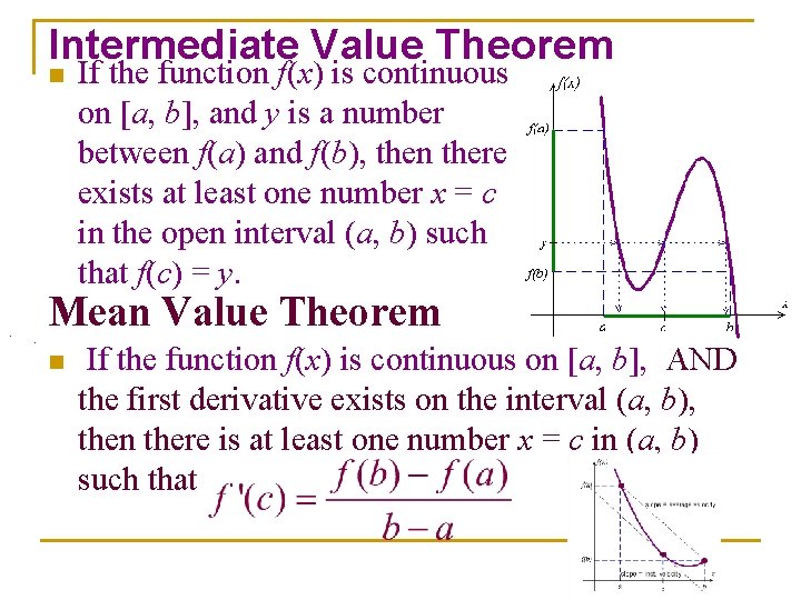 Intermediate Value Theorem n . . If the function f(x) is continuous on [a,