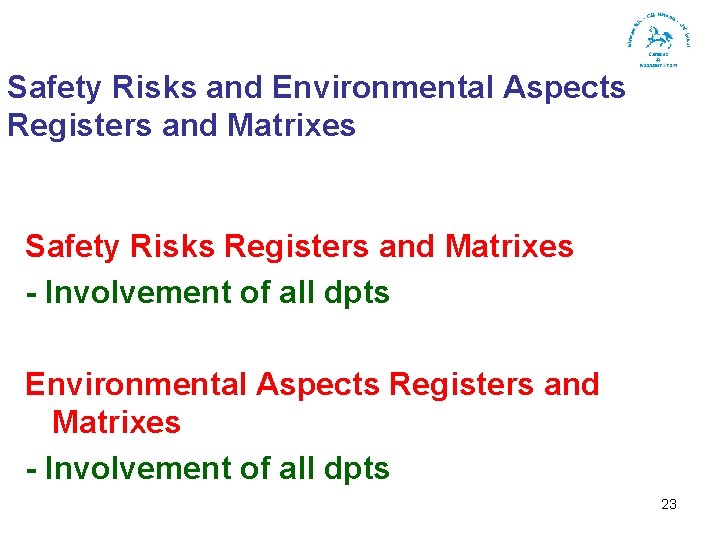 Safety Risks and Environmental Aspects Registers and Matrixes Safety Risks Registers and Matrixes -