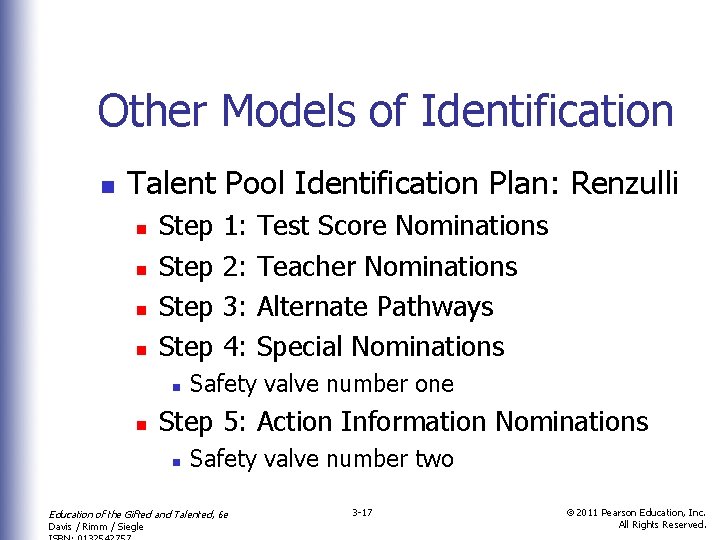 Other Models of Identification n Talent Pool Identification Plan: Renzulli n n Step n