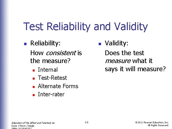 Test Reliability and Validity n Reliability: How consistent is the measure? n n Internal