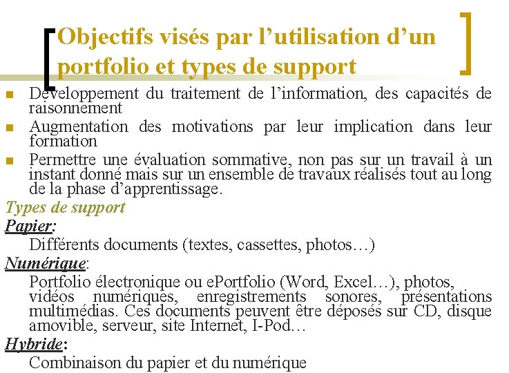 Objectifs visés par l’utilisation d’un portfolio et types de support Développement du traitement de