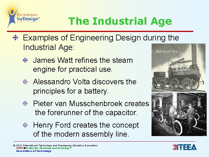 The Industrial Age Examples of Engineering Design during the Industrial Age: James Watt refines