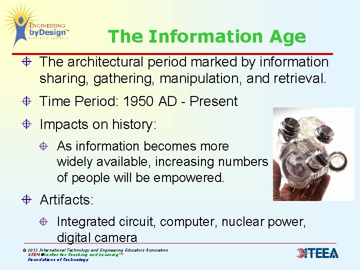 The Information Age The architectural period marked by information sharing, gathering, manipulation, and retrieval.