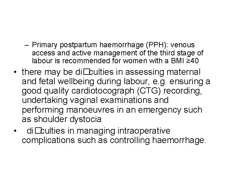 – Primary postpartum haemorrhage (PPH): venous access and active management of the third stage
