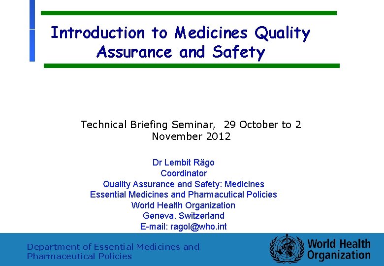 Introduction to Medicines Quality Assurance and Safety Technical Briefing Seminar, 29 October to 2