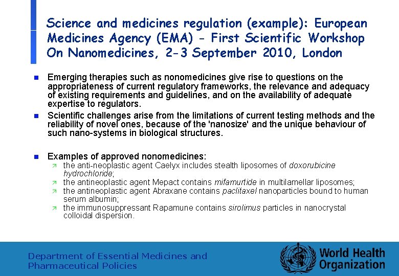 Science and medicines regulation (example): European Medicines Agency (EMA) - First Scientific Workshop On