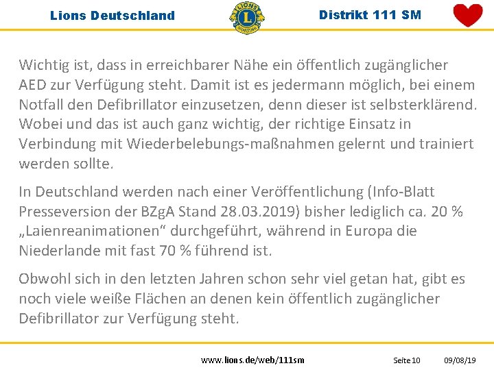 Distrikt 111 SM Lions Deutschland Wichtig ist, dass in erreichbarer Nähe ein öffentlich zugänglicher