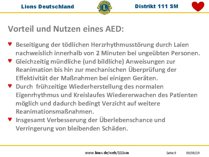 Distrikt 111 SM Lions Deutschland Vorteil und Nutzen eines AED: Beseitigung der tödlichen Herzrhythmusstörung