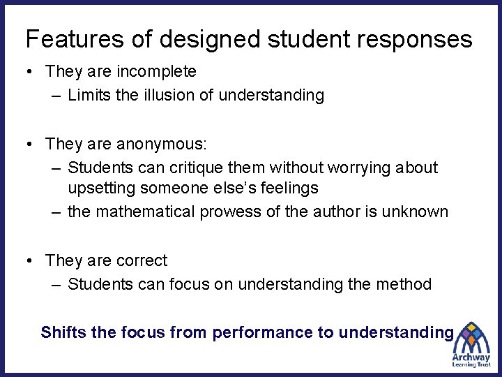 Features of designed student responses • They are incomplete – Limits the illusion of