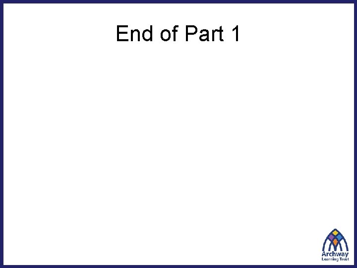 End of Part 1 