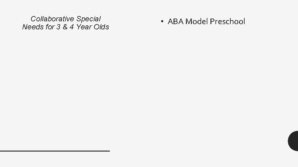 Collaborative Special Needs for 3 & 4 Year Olds • ABA Model Preschool 