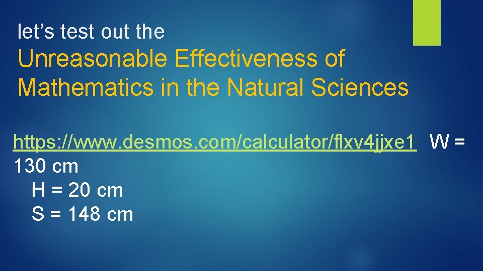 let’s test out the Unreasonable Effectiveness of Mathematics in the Natural Sciences https: //www.