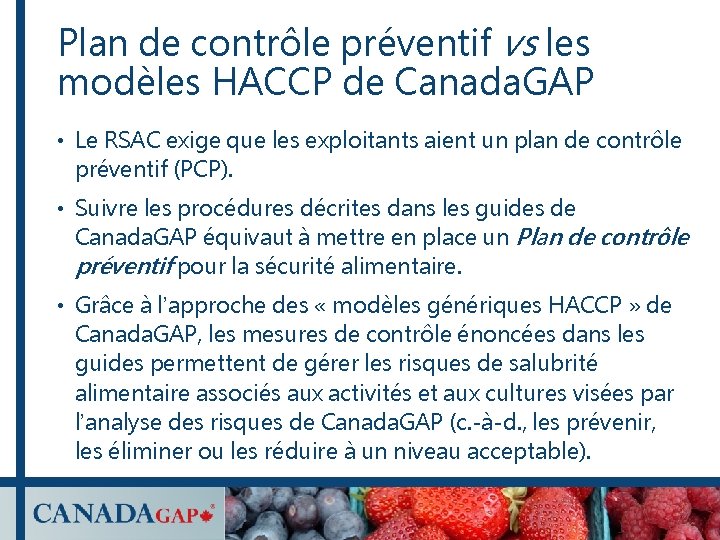 Plan de contrôle préventif vs les modèles HACCP de Canada. GAP • Le RSAC Plan de contrôle préventif vs les modèles HACCP de Canada. GAP • Le RSAC