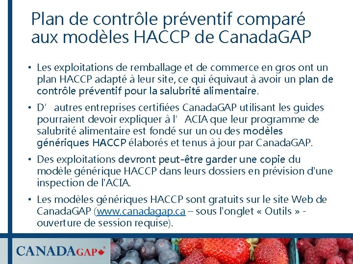 Plan de contrôle préventif comparé aux modèles HACCP de Canada. GAP • Les exploitations Plan de contrôle préventif comparé aux modèles HACCP de Canada. GAP • Les exploitations