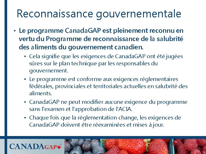 Reconnaissance gouvernementale • Le programme Canada. GAP est pleinement reconnu en vertu du Programme Reconnaissance gouvernementale • Le programme Canada. GAP est pleinement reconnu en vertu du Programme