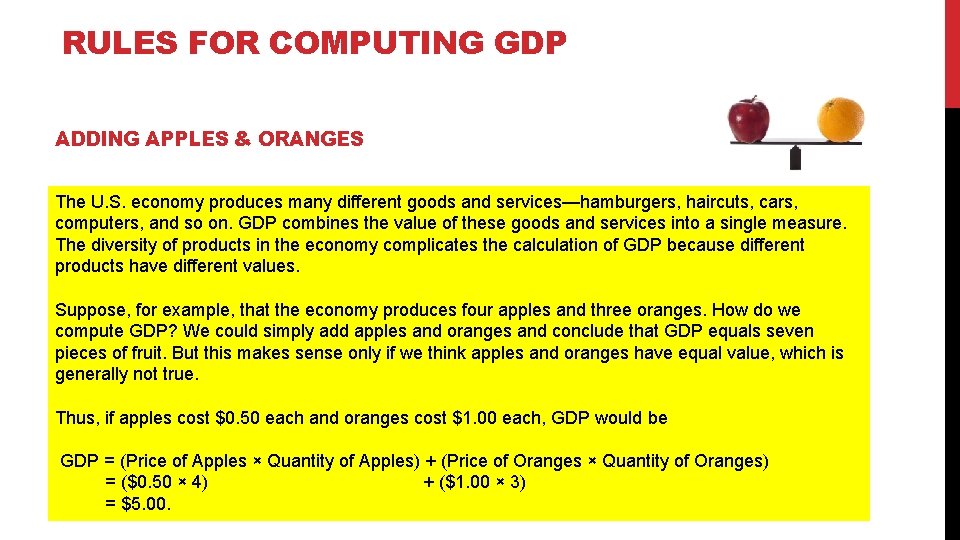 RULES FOR COMPUTING GDP ADDING APPLES & ORANGES The U. S. economy produces many