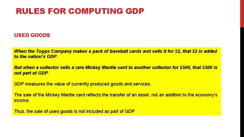 RULES FOR COMPUTING GDP USED GOODS When the Topps Company makes a pack of