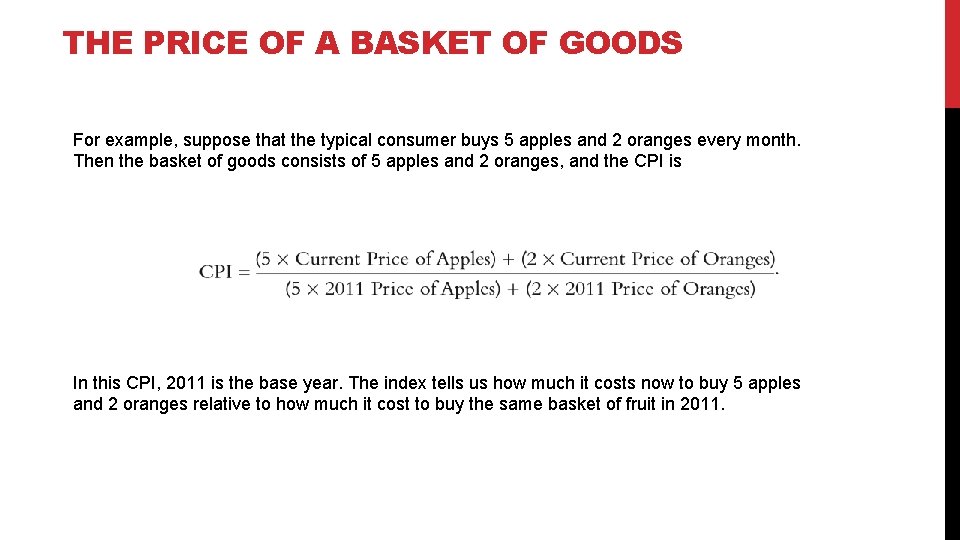 THE PRICE OF A BASKET OF GOODS For example, suppose that the typical consumer