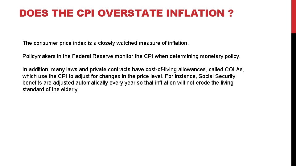 DOES THE CPI OVERSTATE INFLATION ? The consumer price index is a closely watched