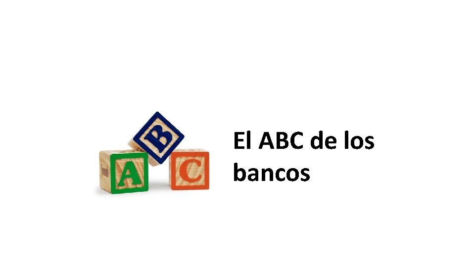 El ABC de los bancos 