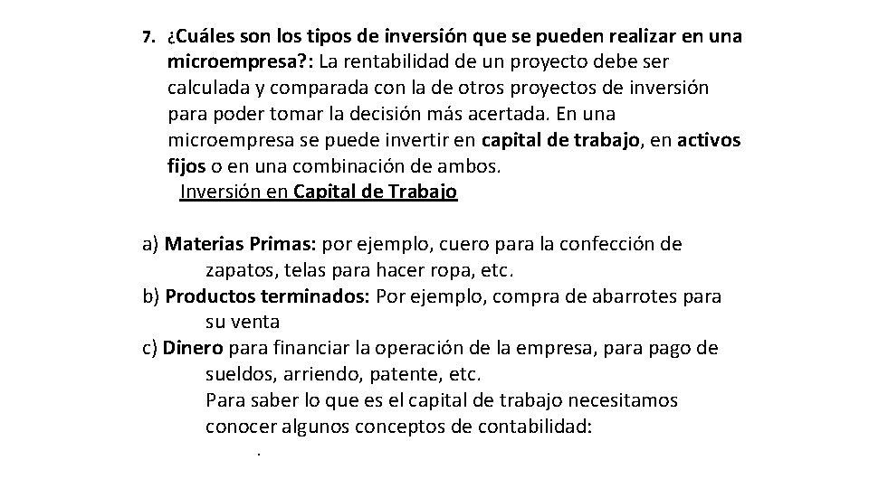 7. ¿Cuáles son los tipos de inversión que se pueden realizar en una microempresa?