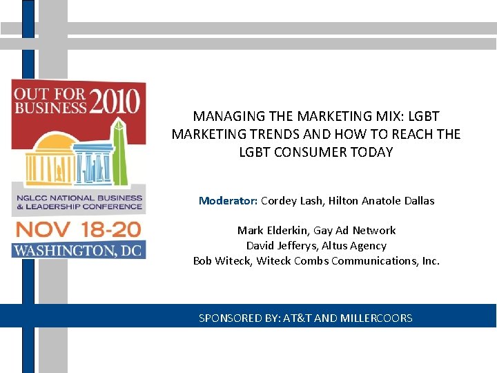 MANAGING THE MARKETING MIX: LGBT MARKETING TRENDS AND HOW TO REACH THE LGBT CONSUMER