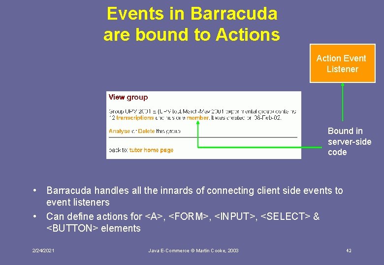 Events in Barracuda are bound to Actions Action Event Listener Bound in server-side code