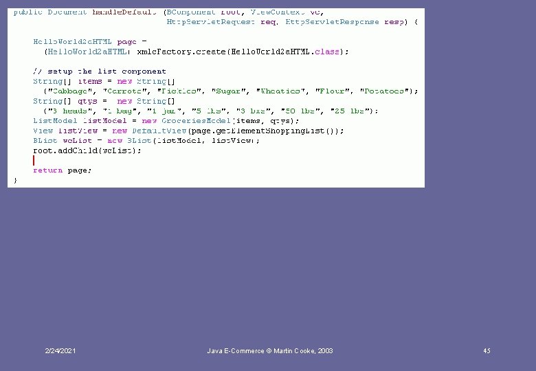 2/24/2021 Java E-Commerce © Martin Cooke, 2003 45 