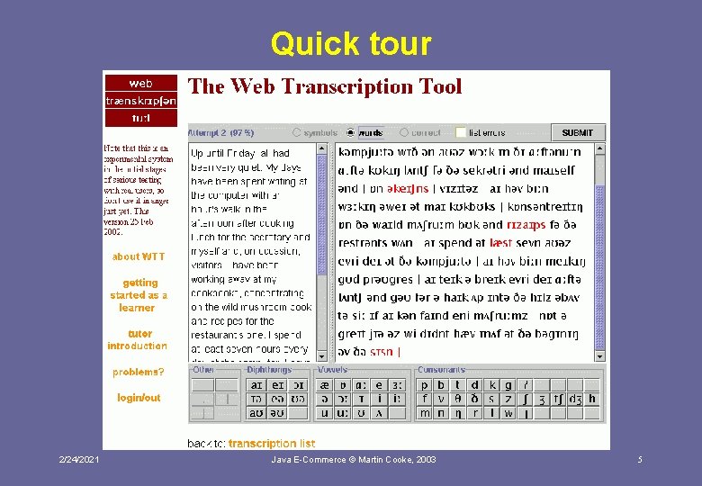 Quick tour 2/24/2021 Java E-Commerce © Martin Cooke, 2003 5 