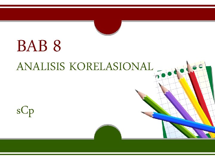 BAB 8 ANALISIS KORELASIONAL s. Cp 