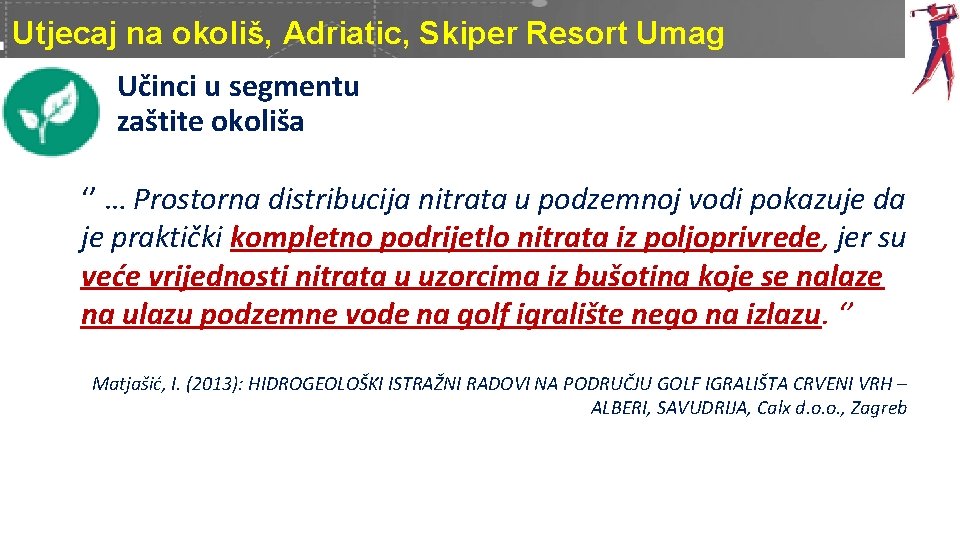 Utjecaj na okoliš, Adriatic, Skiper Resort Umag Učinci u segmentu zaštite okoliša ‘’ …