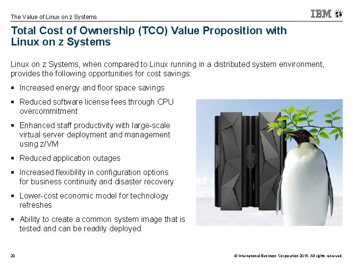 The Value of Linux on z Systems Total Cost of Ownership (TCO) Value Proposition