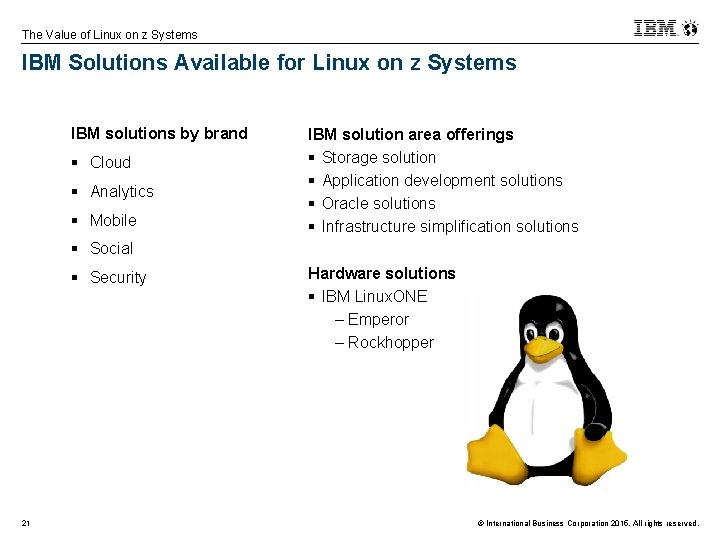 The Value of Linux on z Systems IBM Solutions Available for Linux on z