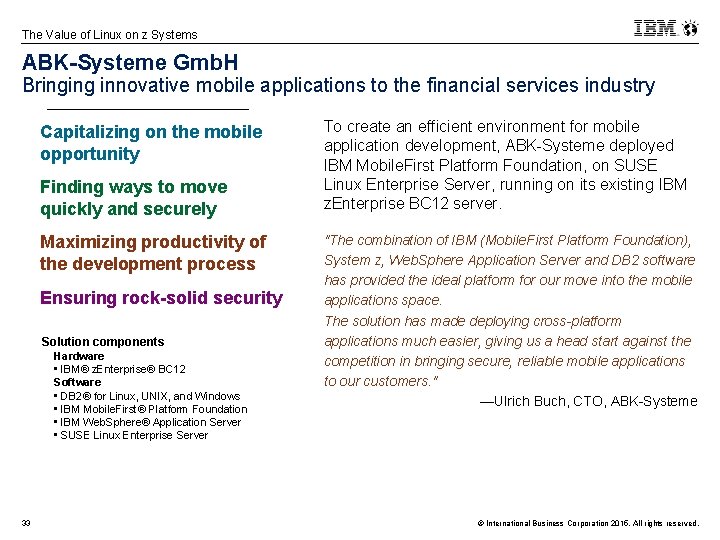 The Value of Linux on z Systems ABK-Systeme Gmb. H Bringing innovative mobile applications