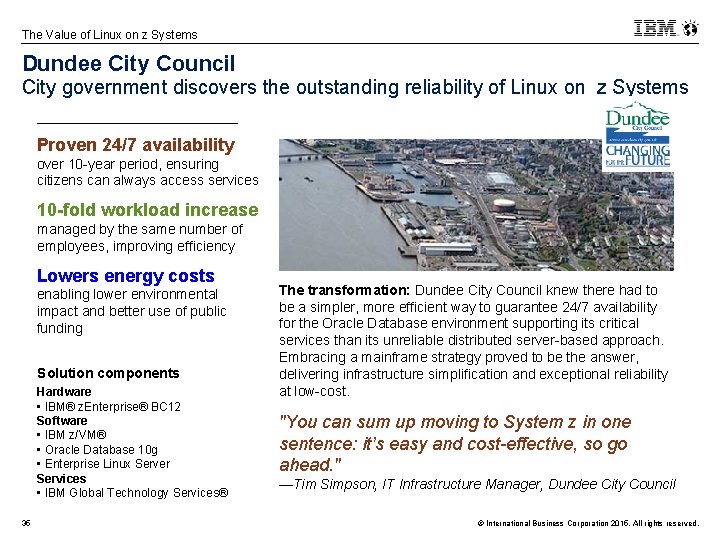 The Value of Linux on z Systems Dundee City Council City government discovers the